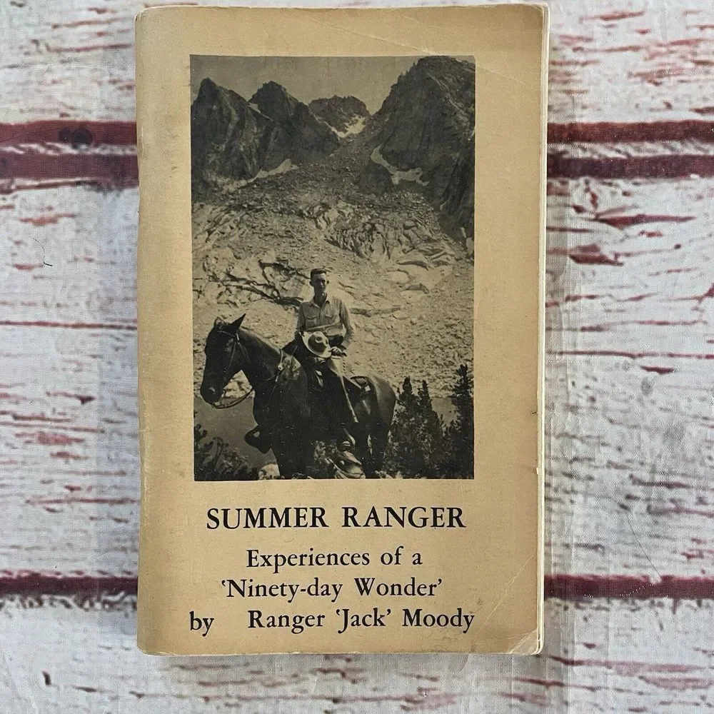SUMMER RANGER Experiences of a Ninety Day Wonder - Ranger‎ Jack Moody Signed
